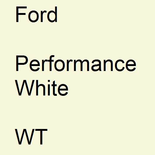 Ford, Performance White, WT.
